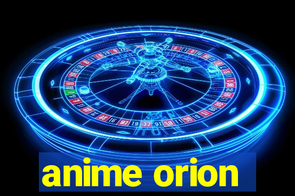 anime orion